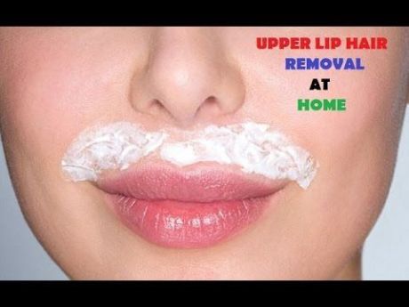 REMOVAL OF UPPER LIP HAIR NATURALLY